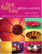 Book - Fast, Fun, & Easy Irresist-a-bowls