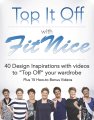 FitNice - Top It Off With FitNice - Sewing ebook for all levels and interests [ clone ]