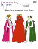 Reconstructing History Pattern #RH202 - Elizabethan and Jacobean Loose Gowns, Turdor dress pattern, renaissance dress patternReconstructing History #RH202 - Elizabethan and Jacobean Loose Gowns Sewing Pattern