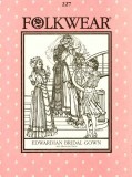 Folkwear #227 Edwardian Bridal Gown