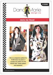 Dana Marie Sewing Pattern #1050H - Moto Me *Hood*
