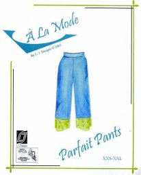 L.J. Designs "A La Mode" Parfait Pants Sewing Pattern