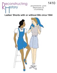 Reconstructing History #RH1410 - 1944 Ladies' Shorts with or without Bib Sewing Pattern
