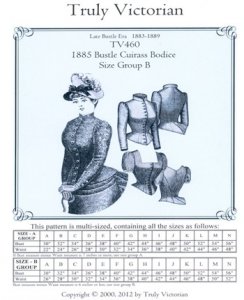 Truly Victorian #460B - 1885 Bustle Cuirass Bodice Size Group B - Late Bustle Era 1883-1889